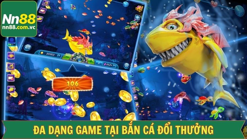 Bắn Cá Đổi Thưởng - Cơ Hội Rinh Quà Khủng Dễ Dàng Tại NN88 4 Các tựa game bắn cá đổi thưởng hội viên nên trải nghiệm