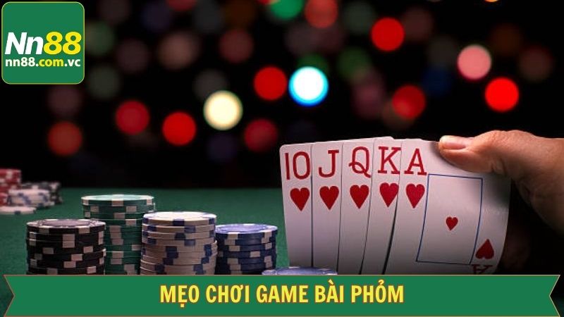 Game Bài Phỏm - Tuyệt Chiêu Làm Chủ Ván Chơi Tại NN88 4 Thủ thuật thắng đậm khi đánh game bài Phỏm