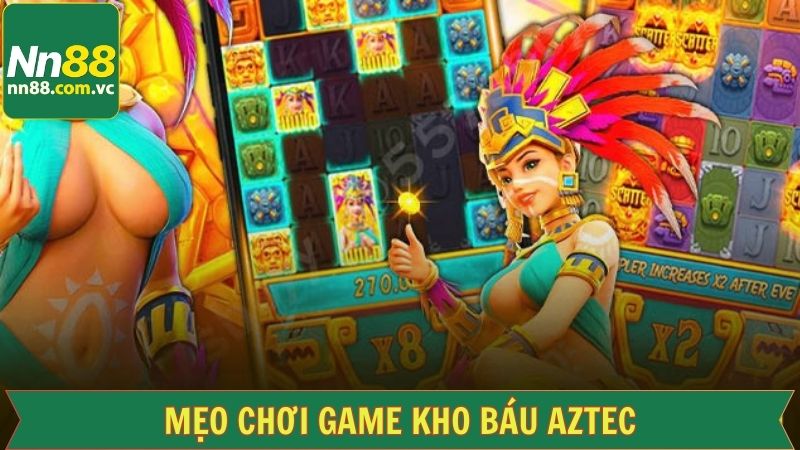 Kinh nghiệm chinh phục nổ hũ AZtec hiệu quả