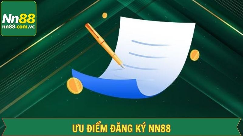 Những lợi ích của việc đăng ký NN88